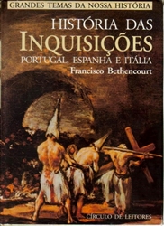 Imagem de HISTÓRIA DAS INQUISIÇÕES : PORTUGAL, ESPANHA E ITÁLIA