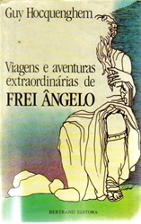 Imagem de VIAGENS E AVENTURAS EXTRAORDINÁRIAS DE FREI ANGELO 