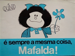 Imagem de É sempre a mesma coisa Mafalda!