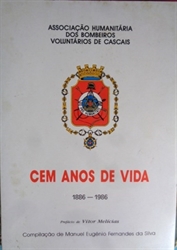 Imagem de Associação Humanitaria dos Bombeiros Voluntarios de Cascais - Cem Anos de Vida 1886/1986