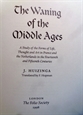 Imagem de The Waning of the Middle Ages