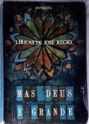 Imagem de Mas Deus é Grande - Líricas de José Régio