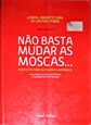 Imagem de Não basta mudar as moscas