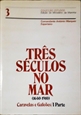 Imagem de  Três séculos no mar (1640-1910) - VOL 3/32