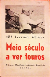 Imagem de Meio Século a Ver Touros - El Terrible Pérez