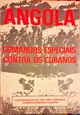 Imagem de Angola. Comandos Especiais Contra os Cubanos