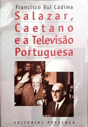 Imagem de Salazar, Caetano e a Televisão Portuguesa