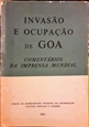 Imagem de INVASÃO E OCUPAÇÃO DE GOA. COMENTÁRIOS DA IMPRENSA MUNDIAL.
