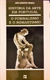 Imagem de História da Arte em Portugal (O Pombalismo e o Romantismo)