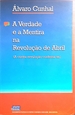 Imagem de A Verdade e a Mentira na Revolução de Abril: A Contra-Revolução confessa-se