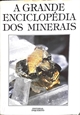 Imagem de A grande enciclopédia dos minerais 