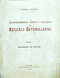 Imagem de Acontecimentos, lendas e tradições da Região setubalense, Vol. I